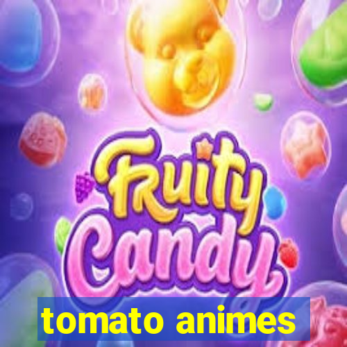 tomato animes