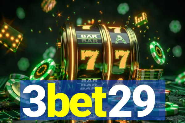 3bet29