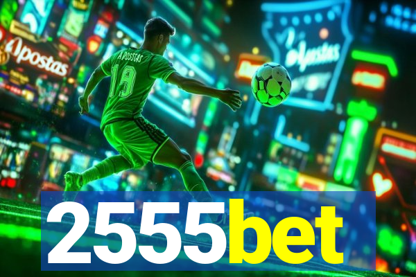 2555bet