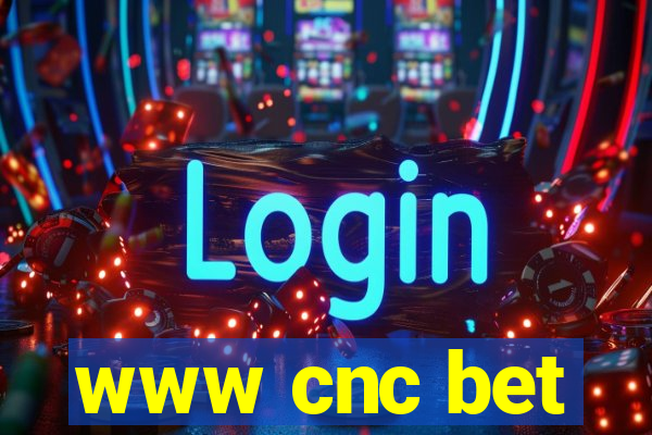 www cnc bet