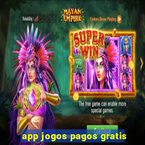 app jogos pagos gratis