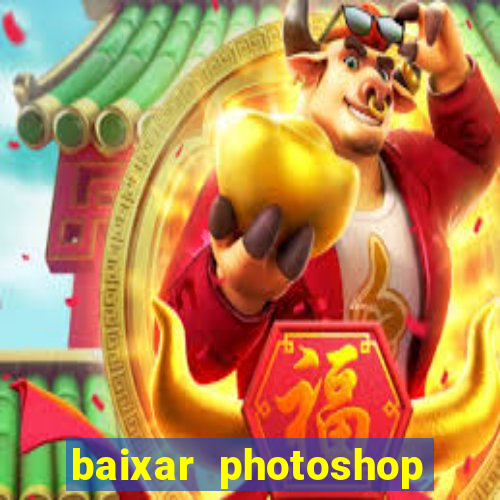 baixar photoshop beta crackeado