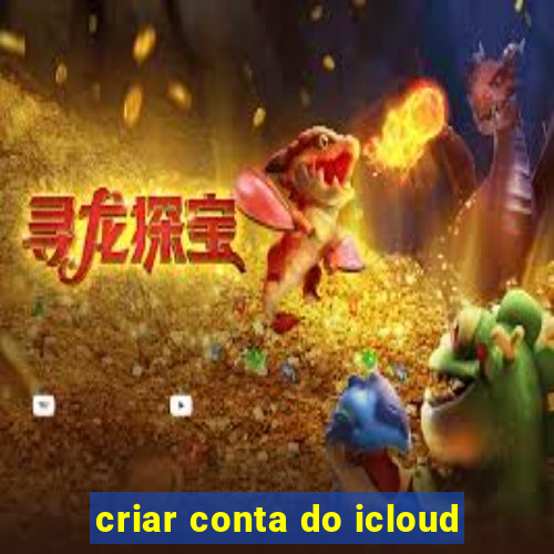 criar conta do icloud