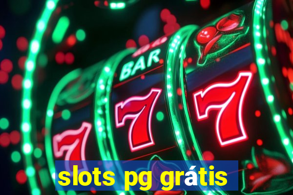 slots pg grátis