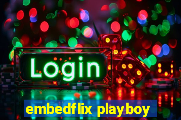 embedflix playboy