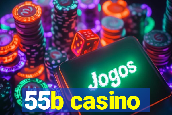 55b casino