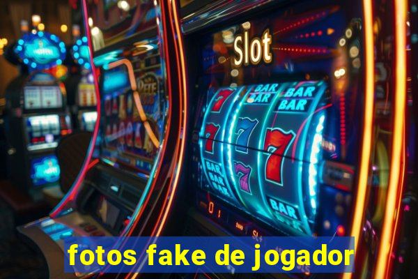 fotos fake de jogador