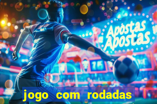 jogo com rodadas gratis sem deposito