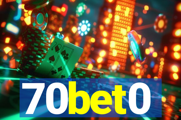 70bet0