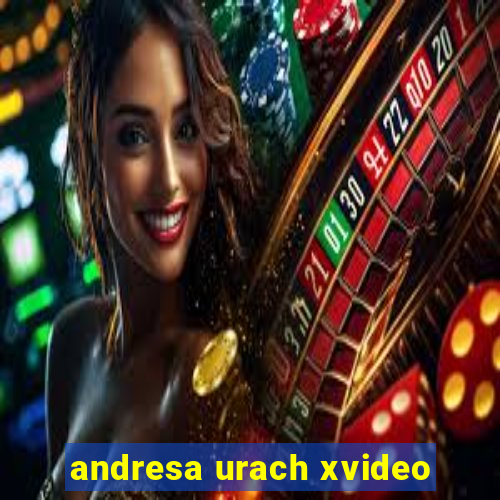 andresa urach xvideo