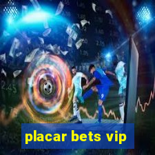 placar bets vip