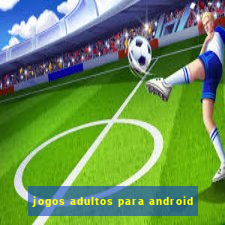 jogos adultos para android