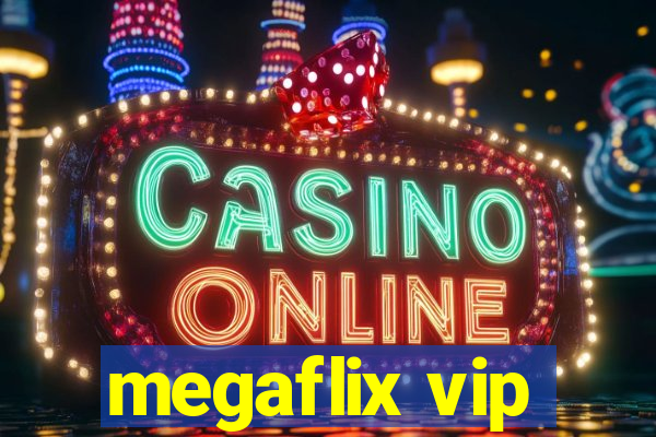 megaflix vip