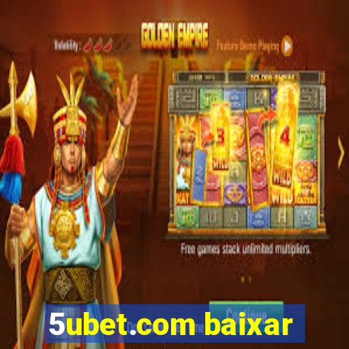 5ubet.com baixar