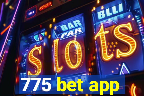 775 bet app