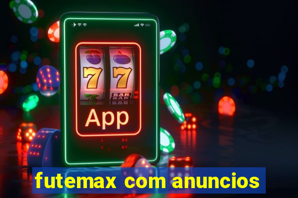 futemax com anuncios