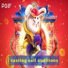 casting call auditions