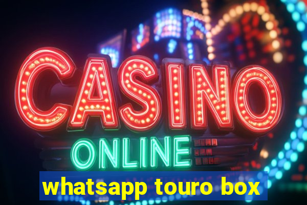 whatsapp touro box