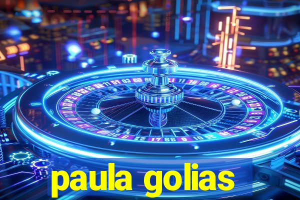 paula golias