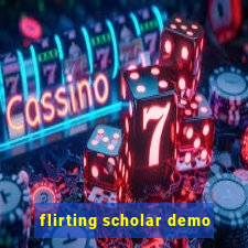 flirting scholar demo