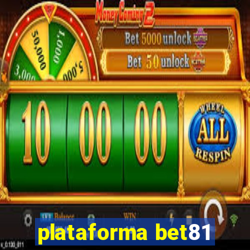 plataforma bet81