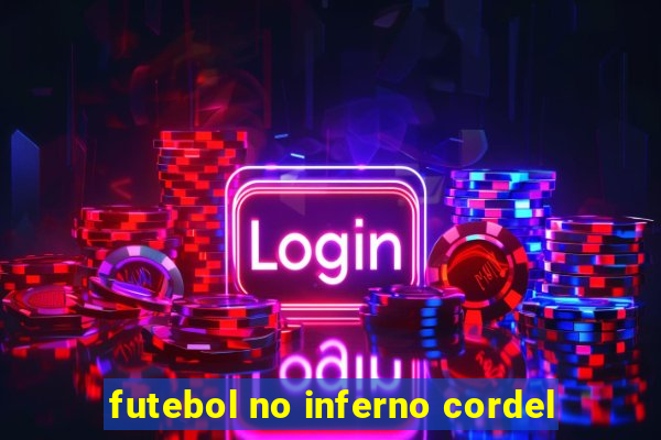 futebol no inferno cordel