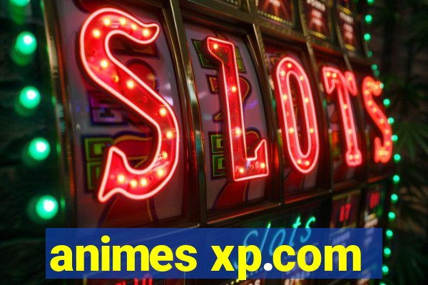 animes xp.com