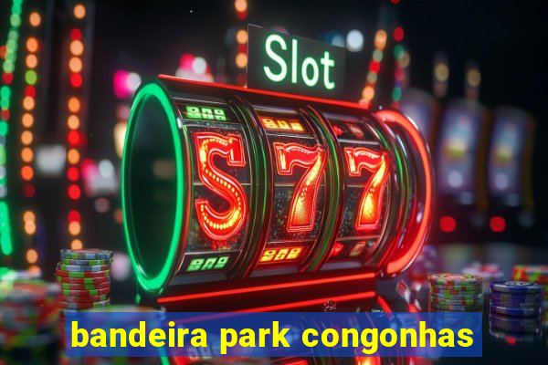 bandeira park congonhas