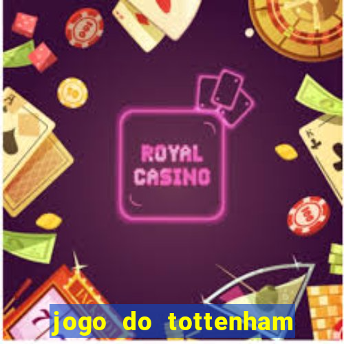 jogo do tottenham hoje palpite