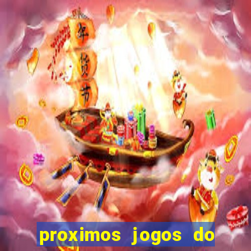 proximos jogos do corinthians brasileiro