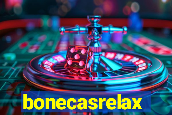 bonecasrelax