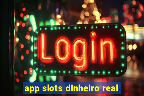 app slots dinheiro real