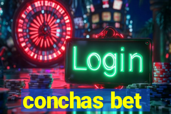 conchas bet