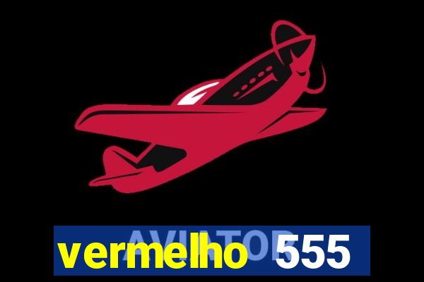 vermelho 555 plataforma de jogos