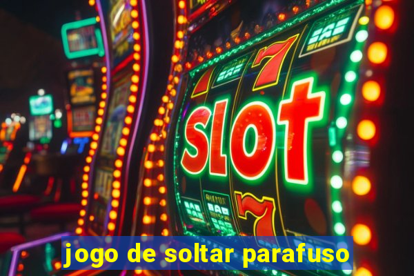 jogo de soltar parafuso