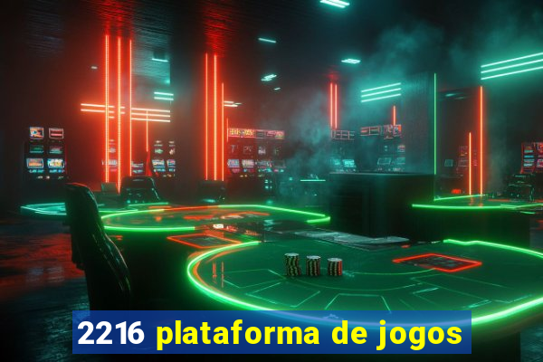 2216 plataforma de jogos