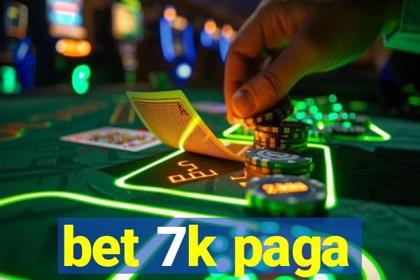 bet 7k paga