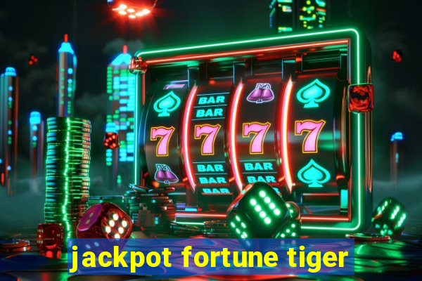 jackpot fortune tiger