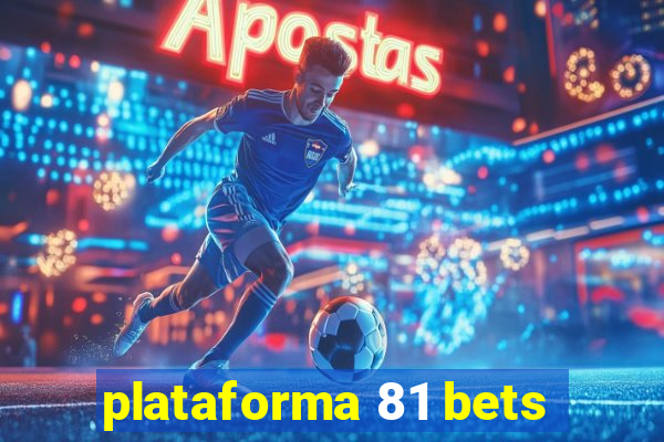 plataforma 81 bets