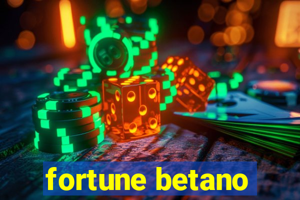 fortune betano