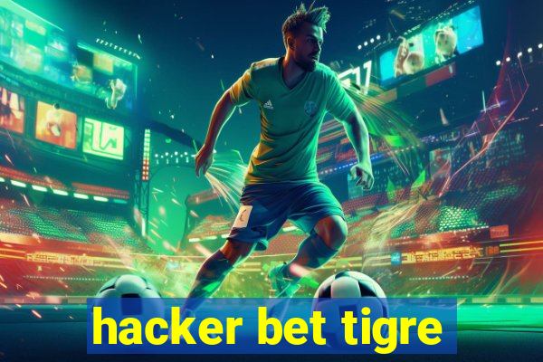 hacker bet tigre