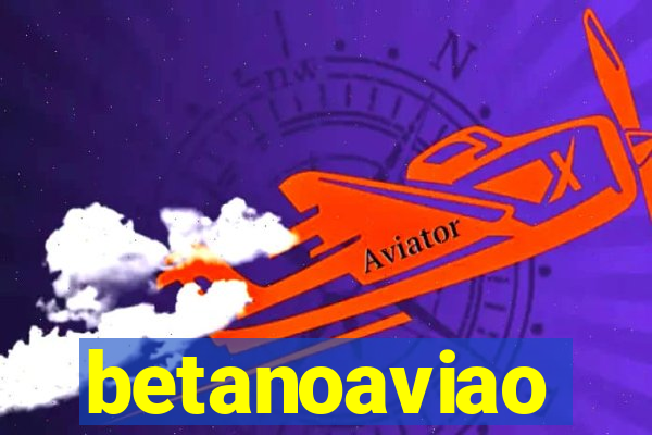 betanoaviao