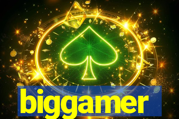 biggamer