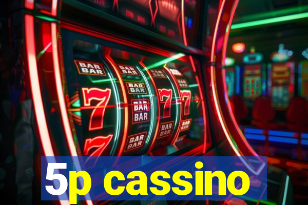 5p cassino