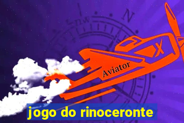 jogo do rinoceronte