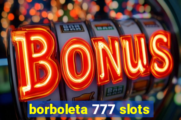 borboleta 777 slots