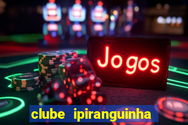 clube ipiranguinha porto alegre