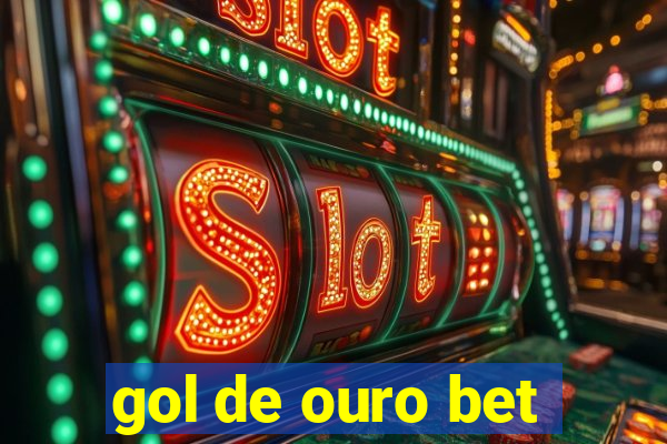 gol de ouro bet