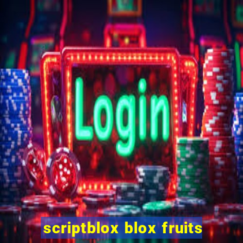 scriptblox blox fruits