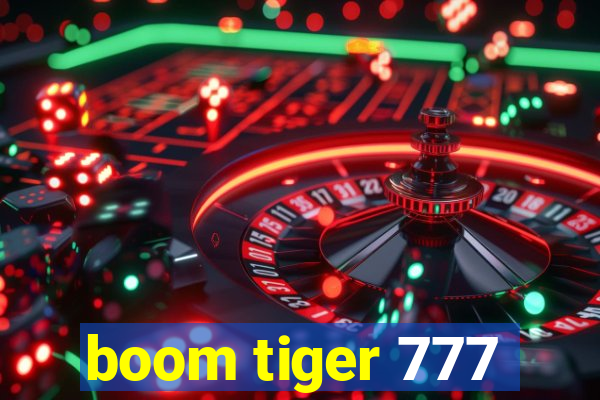 boom tiger 777